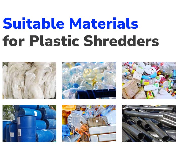 Suitable Materials for Plastic Shredders